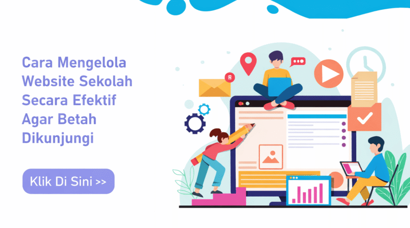 cara mengelola website sekolah efektif
